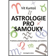 Astrologie pro samouky - Vít Kuntoš