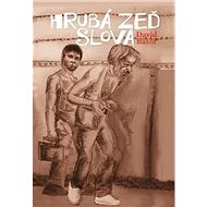 Hrubá zeď slova - David Bátor