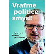 Vraťme politice smysl! - Petr Fiala