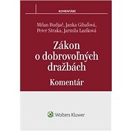 Zákon o dobrovoľných dražbách - Milan Budjač; Janka Gibaľová; Jarmila Lazíková