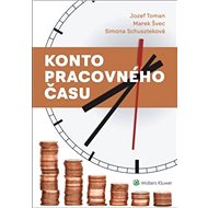 Konto pracovného času - Jozef Toman; Marek Švec; Simona Schuszteková
