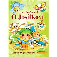 O Josífkovi - Irena Kaftanová; Dagmar Ježková