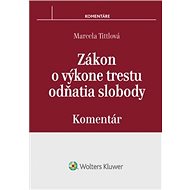 Zákon o výkone trestu odňatia slobody - Marcela Tittlová