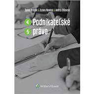 Podnikateľské právo - Daniel Krošlák; Zuzana Nevolná; Andrea Olšovská