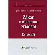 Zákon o obecnom zriadení: Komentár - Jozef Tekeli; Marian Hoffmann