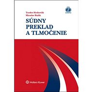Súdny preklad a tlmočenie - Teodor Hrehovčík; Miroslav Bázlik
