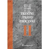 Trestné právo procesné II - Jaroslav Ivor; Peter Polák; Jozef Záhora
