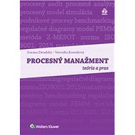 Procesný manažment: Teória a prax - Zuzana Závadská; Veronika Korenková