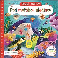 Pod mořskou hladinou: První objevy - 