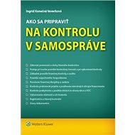 Ako sa pripraviť na kontrolu v samospráve - Ingrid Konečná Veverková