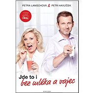 Jde to i bez mléka a vajec: Druhý díl - Petr Havlíček; Petra Lamschová