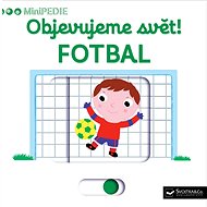 Objevujeme svět! Fotbal: MiniPEDIE - 