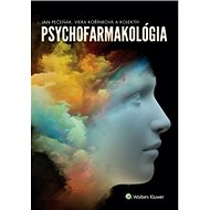 Psychofarmakológia - Ján Pečeňák; Viera Kořínková