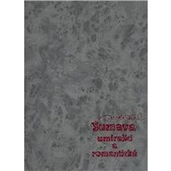 Šumava umírající a romantická - Josef Váchal