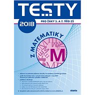 Testy 2018 z matematiky pro žáky 5. a 7. tříd ZŠ - 