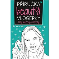 Příručka beauty vlogerky - Frankie Jones