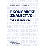 Ekonomické znalectvo: Vybrané problémy - Miroslav Jakubec; Peter Kardoš