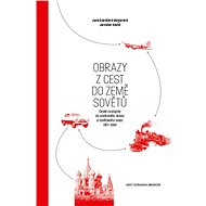 Obrazy z cest do země Sovětů - Jaroslav David; Jana Davidová