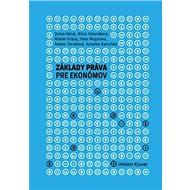 Základy práva pre ekonómov - Dušan Holub; Mária Veterníková; Marián Kropaj