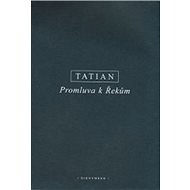 Promluva k Řekům - Tatian