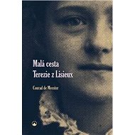 Malá cesta Terezie z Lisieux - Conrad de Meester