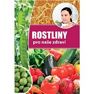 Rostliny pro naše zdraví - 