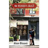 Na veľkosti záleží - Alison Blissová