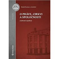 O práve, cirkvi a spoločnosti - Matúš Kasinec