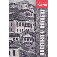 Kronika v kameni - Ismail Kadare