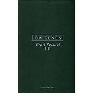 Proti Kelsovi I-II - Órigenés z Alexandrie