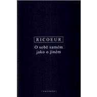 O sobě samém jako o jiném - Paul Ricoeur