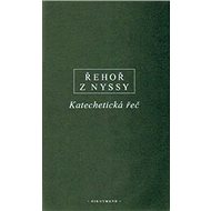 Katechetická řeč - Řehoř z Nyssy