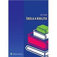 Škola a kvalita - Ivan Turek