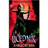 Učedník a válečný mág - Taran Matharu