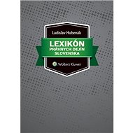 Lexikón právnych dejín Slovenska - Ladislav Hubenák