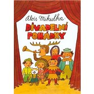 Divadelní pohádky - Alois Mikulka