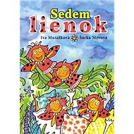 Sedem lienok - Iva Mušálková; Šárka Mrvová