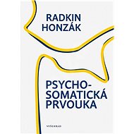 Psychosomatická prvouka - Radkin Honzák