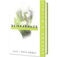 Reinkarnace Snadno a rychle - Krys Godly; Jass Godly