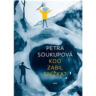 Kdo zabil Snížka? - Petra Soukupová