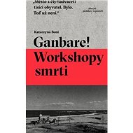 Ganbare! Workshopy smrti - Katarzyna Boni