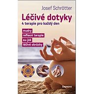 Léčivé dotyky - Josef Schrötter