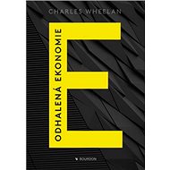 Odhalená ekonomie - Charles Wheelan