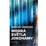Modrá světla Jokohamy - Nicolás Obregón