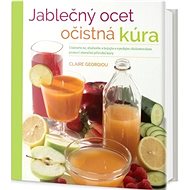 Jablečný ocet: Očistná kúra - Claire Georgiou
