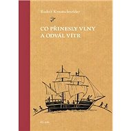 Co přinesly vlny a odvál vítr - 