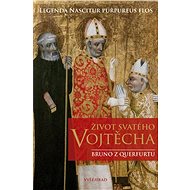 Život svatého Vojtěcha - Bruno z Querfurtu