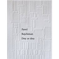 Dny ze dna - Pavel Rajchman