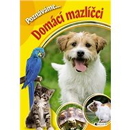Poznáváme... Domácí mazlíčci - 