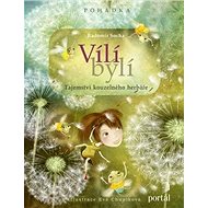 Vílí býlí: Tajemství kouzelného herbáře - Radomír Socha; Eva Chupíková
